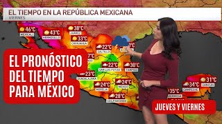 El pronóstico del tiempo en México viernes 26 y sábado 27 de julio  El clima de hoy [upl. by Lieberman]