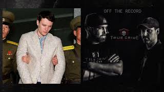 Otto Warmbier  True Crime Garage [upl. by Ysor654]