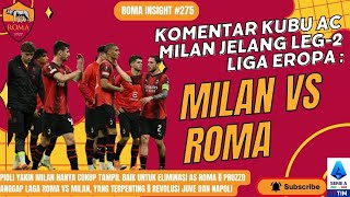 275 KOMEN KUBU AC MILAN JELANG LIGA EROPA  AS ROMA VS AC MILAN  REVOLUSI JUVE DAN NAPOLI  🟨🟥 [upl. by East285]