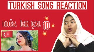 TURKISH SONG REACTION  DOĞA İÇİN ÇAL 10 [upl. by Gweneth]