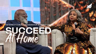 Succeed At Home Bishop TD Jakes and Mrs Serita Jakes  ThisIsILS [upl. by Adalie458]