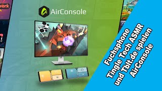 Lets Play AirConsole feat Tingle Tech ASMR amp Fuchsphone  deutsch [upl. by Novyat40]