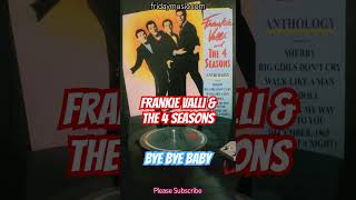 FRANKIE VALLI amp THE 4 SEASONS Bye Bye Baby Vinyl fridaymusic frankievalli 4seasons lp pop rock [upl. by Abihsat]