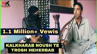 Kalkharab Heharbab te Trosh Nosh [upl. by Indihar]