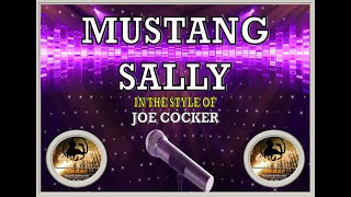 Mustang Sally  Sing It Karaoke  In the style of Joe Cocker [upl. by Frechette]