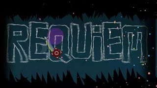 Geometry Dash  Requiem by Zylenox Extreme Demon Complete [upl. by Natka538]