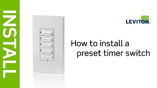 How To Install a Leviton Preset Timer Switch [upl. by Hawker]