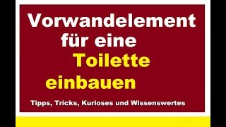 Vorwandelement für Toilette installieren WandWC Trockenbau einbauen Geberit Hängetoilette montieren [upl. by Rossen]