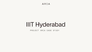 Project Aria Case Study IIIT Hyderabad [upl. by Janka]