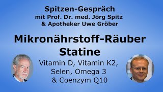 Statine als MikronährstoffRäuber Vitamin D Vitamin K2 Omega 3 amp Q10  Uwe Gröber amp Prof Spitz [upl. by Lyndel]