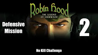 NO KILL CHALLENGE  Robin Hood  The Legend of Sherwood  Defensive 2 Lets go for a stroll in [upl. by Daas]