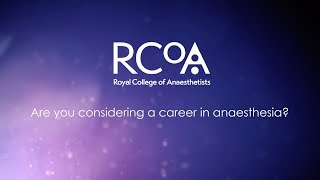 Royal College of Anaesthetists A Career in Anaesthesia [upl. by Tiena738]