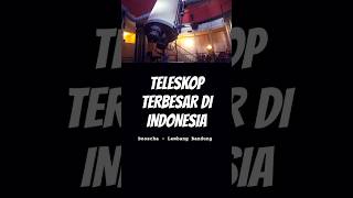 Teleskop Terbesar di Indonesia astronomy [upl. by Nevak654]