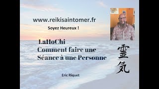 lahochi reiki Faire une Séance à une Personne [upl. by Nelag315]