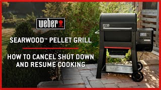 Weber Searwood Pellet Grill How to Cancel Shut Down and Resume Cooking [upl. by Nomzaj9]