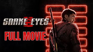 🥷 Snake Eyes 🥷 Action Movies 2023 Full Movie English 🔥 Full Movies Free 🔥 [upl. by Kevyn103]