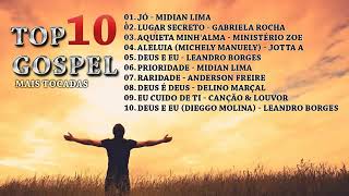 Top 10 Músicas gospel mais tocadas 2019  Melhores Músicas Gospel [upl. by Rhyne]