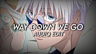 Way Down We Go Audio Edit By Flexy55 audio edit slowed slowedandreverb [upl. by Cathleen]