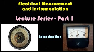 Electrical Measurement and Instrumentation  Lecture  Part1 [upl. by Anierdna766]