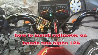 How to install voltmeter on honda tmx alpha 125 [upl. by Tavey]