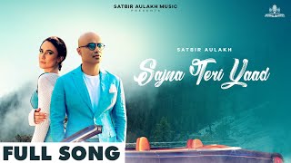 ♫ Trending Punjabi Songs 2024  Sajna Teri Yaad official Video l Satbir Aulakh l Ft Natalia Moon [upl. by Acillegna765]