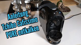 Tchibo Cafissimo PURE entkalken Anleitung Schritt für Schritt Entkalkung Tchibo Cafissimo [upl. by Nyliahs382]