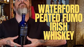 Waterford Peated Fumo Irish Whiskey [upl. by Aleirbag]