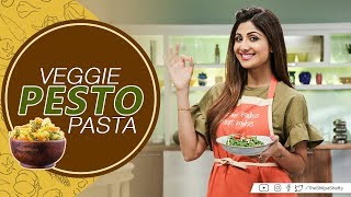 Veggie Pesto Pasta Shilpa Shetty Kundra  Healthy Recipes  The Art Of Loving Food [upl. by Enywad574]