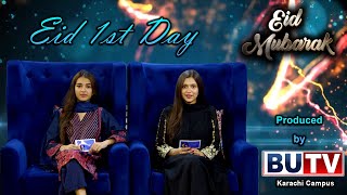 Watch Eid 1st Day Show  Bahria University Karachi Campus Wishes Eid ul Fitr To All Our Viewers [upl. by Leshia339]