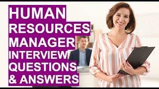 HUMAN RESOURCES MANAGER Interview Questions and Answers PASS your HR Manager Interview [upl. by Osanna]