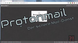 Protonmail Der Sichere Maildienst [upl. by Noinatrad]