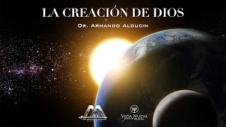 El Espíritu en la Creación  La Creación de Dios  Dr Armando Alducin [upl. by Rem427]