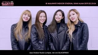 BLACKPINK Message for 2019 World Tour in Kuala Lumpur Malaysia [upl. by Anirtac]