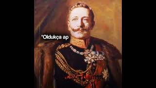 Kaiser Wilhelmin Osmanlı sevgisi  crtarihempire  Kaiser Wilhelm Edit [upl. by Mayberry966]