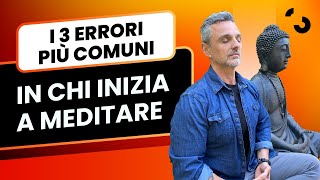 I 3 errori più comuni in chi inizia a meditare  Filippo Ongaro [upl. by Zere]