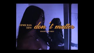 Denise Julia  dont matter feat DENY Official Lyric Video [upl. by Avert]