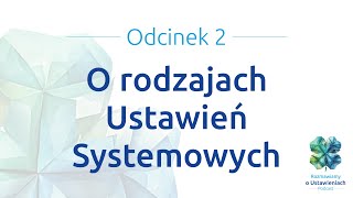 2 O rodzajach Ustawień Systemowych [upl. by Adiela517]