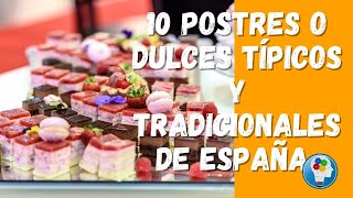 10 POSTRES o dulces típicos y TRADICIONALES de ESPAÑA PART I [upl. by Juno]