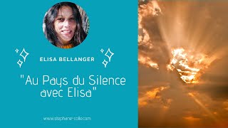 Une nouvelle invitation au Pays du Silence avec Elisa [upl. by Yaj]