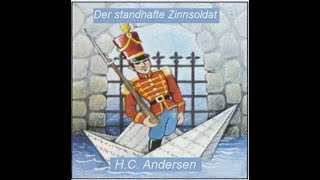 Der standhafte Zinnsoldat  H C Andersen  Deutsch Lernen durch Hören  Learn German [upl. by Spatz921]