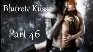 Hörbuch Blutrote Küsse Part 46 [upl. by Nillok]