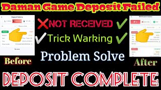 Daman Game Mein Paise Add kaise kare  Daman Game Deposit Pending Not Received Solve✔️ Daman Game [upl. by Elboa]