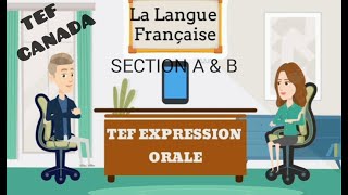 TEF Canada Expression Orale Section A amp B  2  Test devaluation de français [upl. by Salomie989]