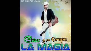 Mil Gracias Papa Criss y su Grupo La Magia 2022 [upl. by Biebel]