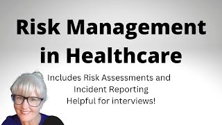 Risk Management in healthcare  simple overview includes Risk Assessment and Incident Reporting [upl. by Adilen]