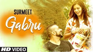 Gabru  Surmeet Full Song Jay K  Dalvir Sarobad  Shubh Karman  Latest Punjabi Songs 2018 [upl. by Lleroj]