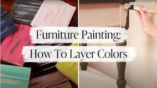 How To Layer Colors  Furniture Painting Tutorial  Part 3 Furniture Painting Course [upl. by Edie]