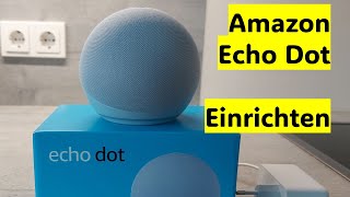 Echo Dot 5 Generation  Einrichten [upl. by Eilema60]