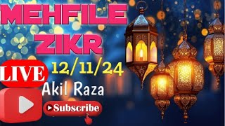 Mehfile ZikrZikr ki mehfilLiveAkil Raza [upl. by Supple]