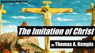 THE IMITATION OF CHRIST by Thomas A Kempis  FULL AudioBook  Greatest AudioBooks [upl. by Delsman]